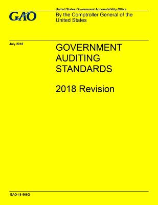 GAO Yellow Book Government Auditing Standards 2018 Revision By United States Government Gao Cover Image
