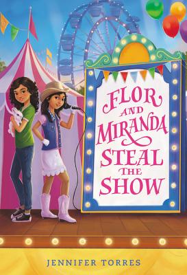 Flor and Miranda Steal the Show By Jennifer Torres Cover Image