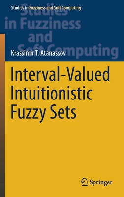 Interval-Valued Intuitionistic Fuzzy Sets (Studies in Fuzziness and Soft Computing #388) By Krassimir T. Atanassov Cover Image