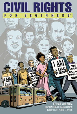 Civil Rights For Beginners By Paul Von Blum, Frank Reynoso (Illustrator), Peniel E. Joseph (Foreword by) Cover Image