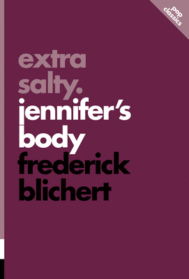 Extra Salty: Jennifer's Body (Pop Classics #11) By Frederick Blichert Cover Image
