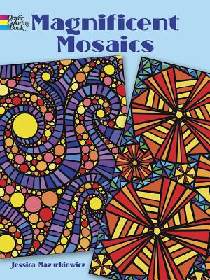 Magnificent Mosaics Coloring Book (Dover Design Coloring Books)
