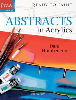 Abstracts in Acrylics (Ready to Paint) Cover Image