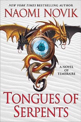 Tongues of Serpents: A Novel of Temeraire Cover Image