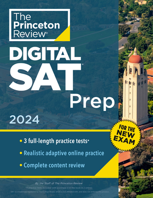 Princeton Review Digital SAT Prep, 2024: 3 Practice Tests + Review + Online Tools (College Test Preparation) By The Princeton Review Cover Image