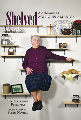 Shelved: A Memoir of Aging in America Cover Image