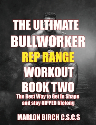 The Ultimate Bullworker Power Rep Range Workouts Book Two Cover Image