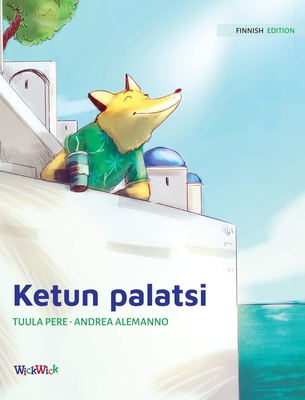Ketun palatsi: Finnish Edition of "The Fox's Palace" (Francis the Fox #2)