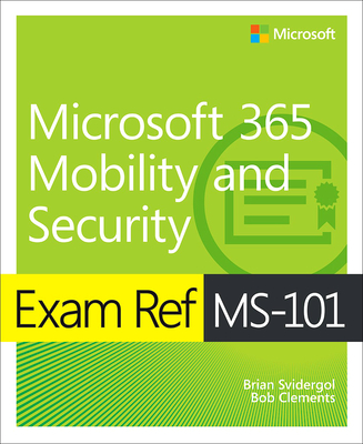 Exam Ref Ms-101 Microsoft 365 Mobility and Security Cover Image