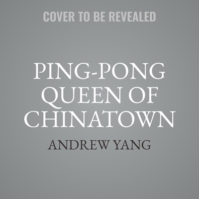 Ping-Pong Queen of Chinatown Cover Image