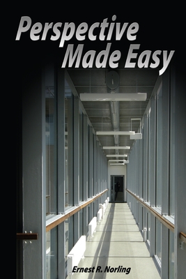 Perspective Made Easy By Ernest R. Norling Cover Image