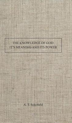 The Knowledge of God It's Meaning and Its Power Cover Image