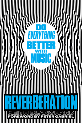 Reverberation: Do Everything Better with Music