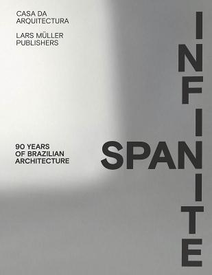 Infinite Span: 90 Years of Brazilian Architecture