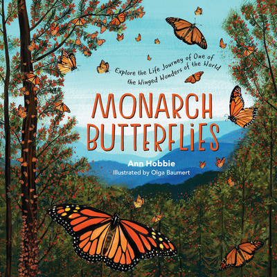 Monarch Butterflies: Explore the Life Journey of One of the Winged Wonders of the World Cover Image