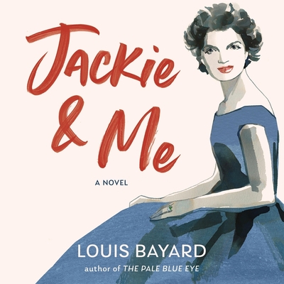 Jackie & Me By Louis Bayard, Sean Rohani (Read by) Cover Image