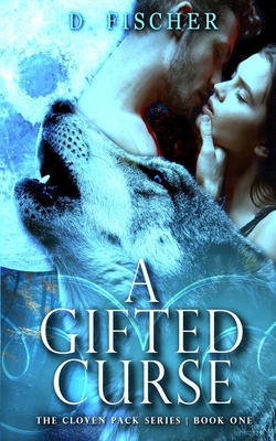 A Gifted Curse (The Cloven Pack Series: Book One)