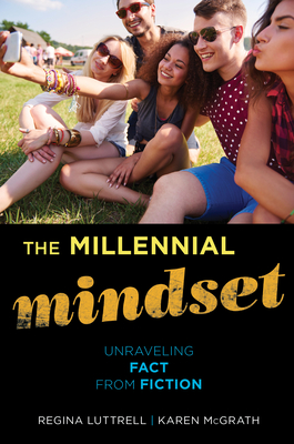 The Millennial Mindset: Unraveling Fact from Fiction Cover Image