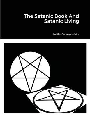 The Satanic Book And Satanic Living Cover Image