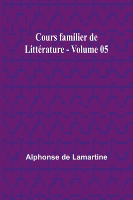 Cours familier de Littérature - Volume 05 Cover Image