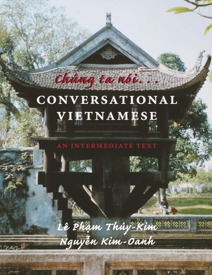 Chung Ta Noi . . . Conversational Vietnamese: An Intermediate Text Cover Image