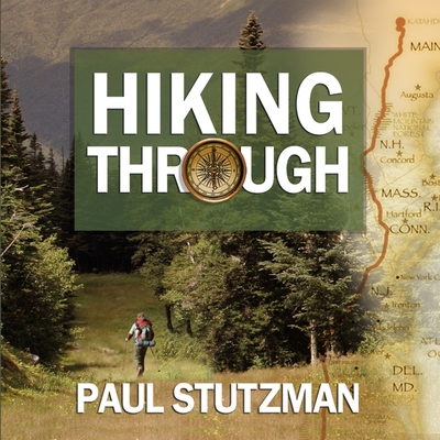 Hiking Through: One Man's Journey to Peace and Freedom on the Appalachian Trail Cover Image