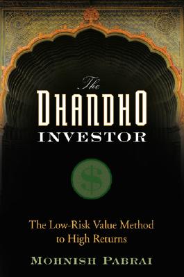The Dhandho Investor: The Low-Risk Value Method to High Returns By Mohnish Pabrai Cover Image