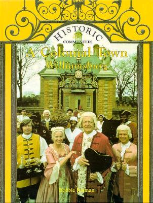 A Colonial Town: Williamsburg (Historic Communities) Cover Image
