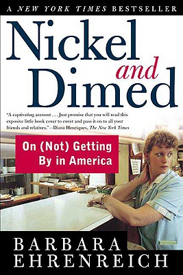 Nickel and Dimed: On (Not) Getting By in America Cover Image