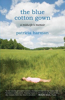 Cover Image for The Blue Cotton Gown: A Midwife's Memoir