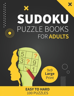 Suduko Puzzle Books for Adults Large Print Easy to Hard 100 Puzzles: sudoku large print puzzle books for adults Easy Medium Hard levels Cover Image