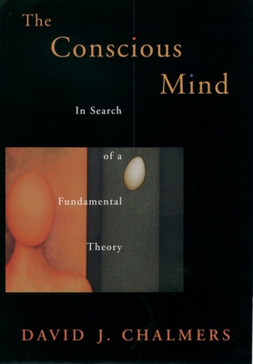 Conscious Mind in Search of a Fundamental Theory (Revised) (Philosophy of Mind) Cover Image