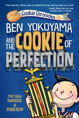 Ben Yokoyama and the Cookie of Perfection (Cookie Chronicles #3)