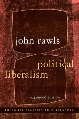 Political Liberalism (Columbia Classics in Philosophy) Cover Image