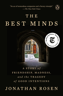 The Best Minds: A Story of Friendship, Madness, and the Tragedy of Good Intentions Cover Image