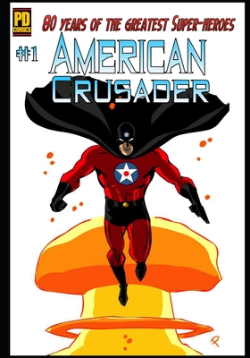 80 Years of The American Crusader (80 Years of the Greatest Super