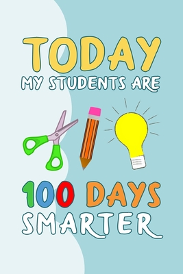 Today My Students Are 100 Days Smarter 100 days of school writing