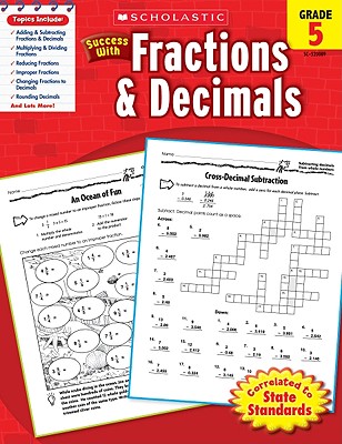 Scholastic Success With Fractions & Decimals: Grade 5 Workbook By Scholastic, Scholastic, Virginia Dooley (Editor) Cover Image