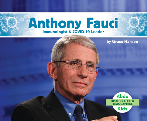 Anthony Fauci: Immunologist & Covid-19 Leader Cover Image