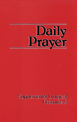 Daily Prayer (Supplemental Liturgical Resources)