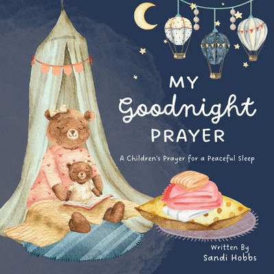 My Goodnight Prayer: A Children's Payer for a Peaceful Sleep Cover Image