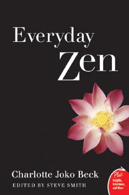 Everyday Zen: Love and Work By Charlotte J. Beck Cover Image