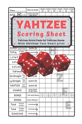 Yahtzee Scoring Sheet: V.4 Yahtzee Score Pads for Yahtzee Game Nice Obvious Text Small print Yahtzee Score Sheets 6 by 9 inch Cover Image