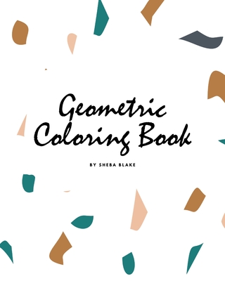 Geometric Patterns Coloring Book for Teens and Young Adults (8x10 Coloring Book / Activity Book) Cover Image