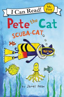 Pete the Cat: Scuba-Cat (My First I Can Read) By James Dean, James Dean (Illustrator), Kimberly Dean Cover Image