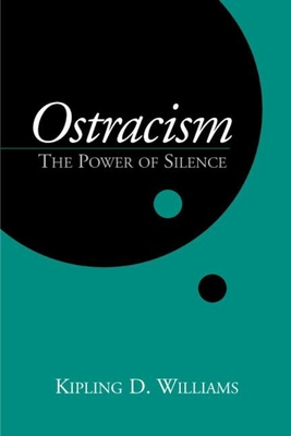 Ostracism: The Power of Silence (Emotions and Social Behavior)