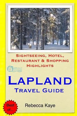 Lapland Travel Guide: Sightseeing, Hotel, Restaurant & Shopping Highlights Cover Image