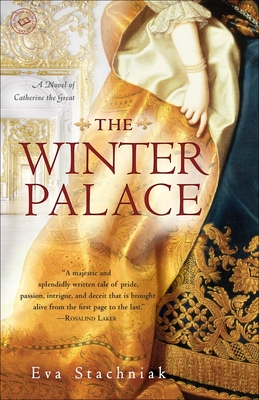 The Winter Palace: A Novel of Catherine the Great