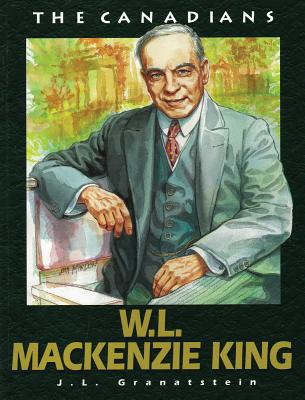 W. L. MacKenzie King (Canadians) Cover Image