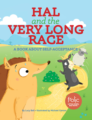 Hal and the Very Long Race: A Book about Self-Acceptance (Frolic First Faith) Cover Image